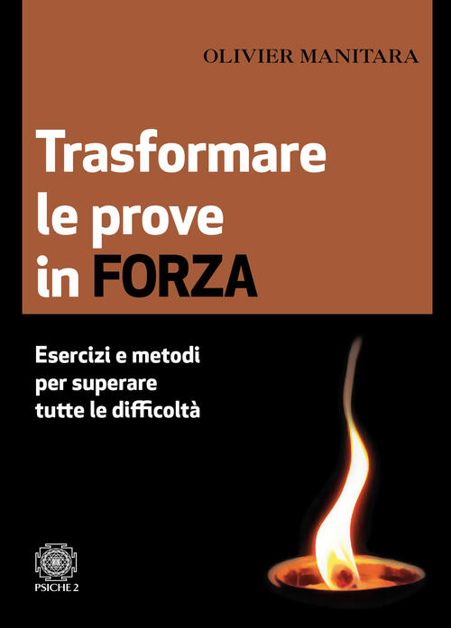 Trasformare Le Prove In Forza. Esercizi E Metodi Per Superare …