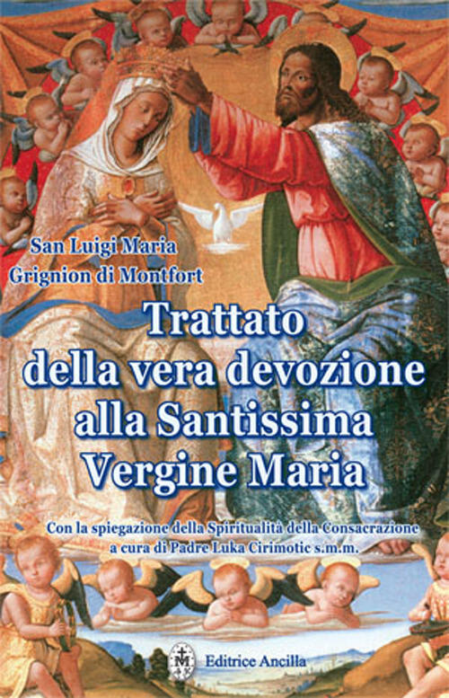 Trattato Della Vera Devozione Alla Santissima Vergine Maria