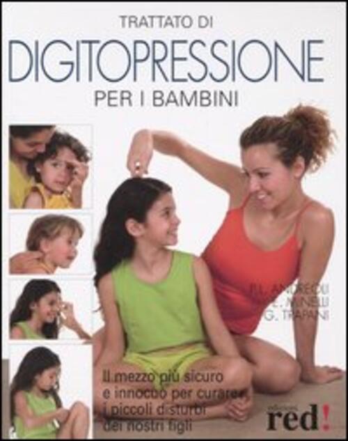 Trattato Di Digitopressione Per I Bambini. Il Mezzo Piu Sicuro …