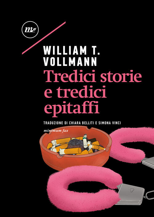 Tredici Storie E Tredici Epitaffi William T. Vollmann Minimum Fax …