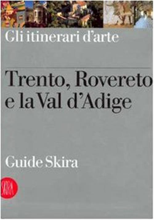 Trento, Rovereto E La Val D'adige