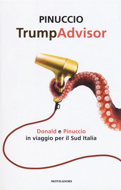 Trumpadvisor. Donald E Pinuccio In Viaggio Per Il Sud Italia