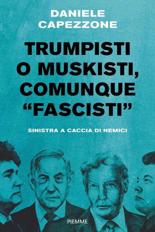 Trumpisti O Muskisti, Comunque Fascisti. Sinistra A Caccia Di Nemici …