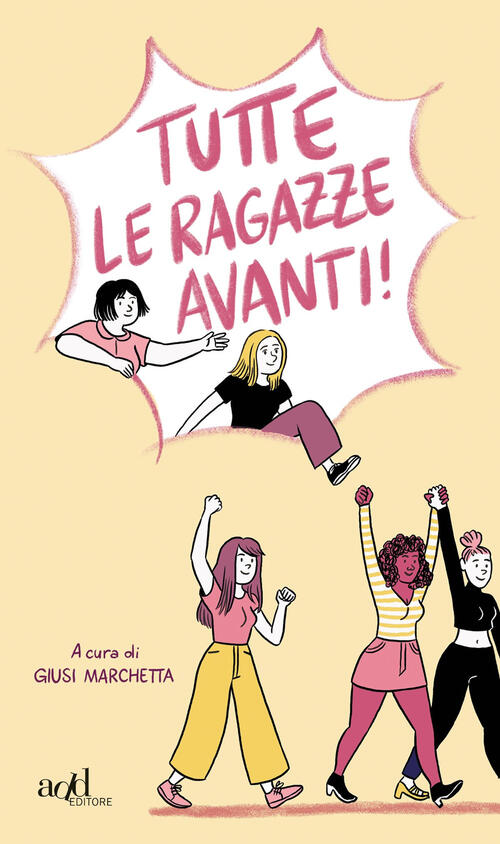 Tutte Le Ragazze Avanti! Add Editore 2018