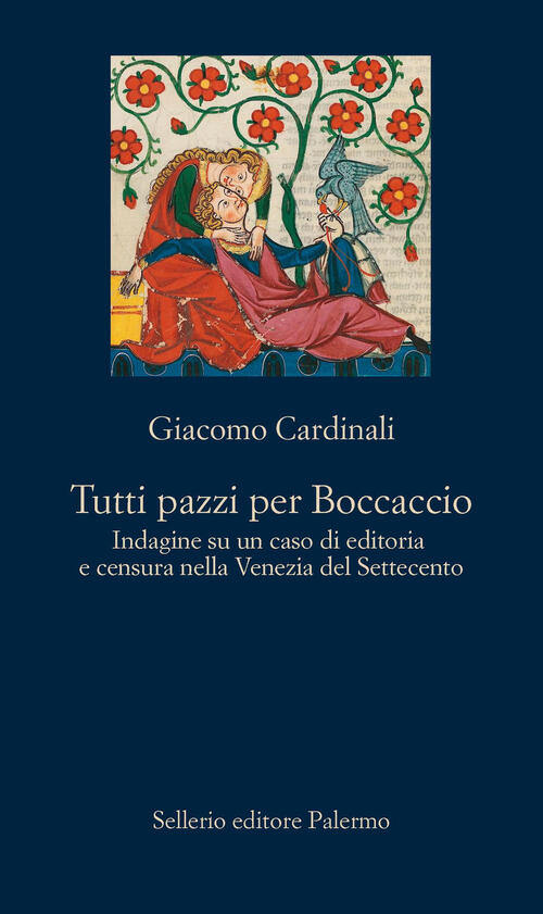 Tutti Pazzi Per Boccaccio. Indagine Su Un Caso Di Editoria …