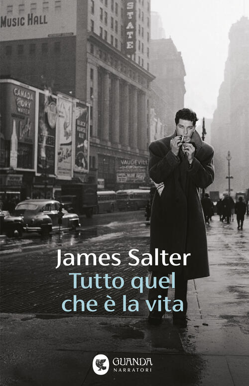 Tutto Quel Che E La Vita James Salter Guanda 2025