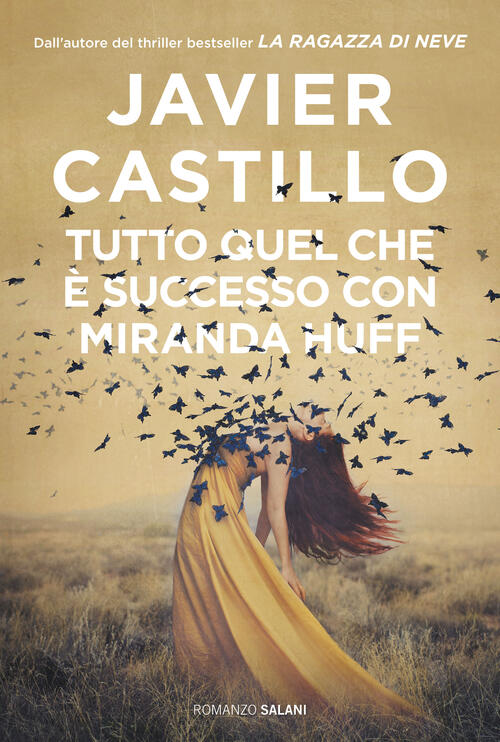 Tutto Quel Che E Successo Con Miranda Huff Javier Castillo …