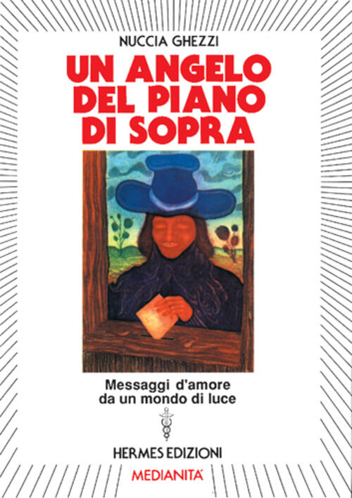 Un Angelo Del Piano Di Sopra. Messaggi D'amore E Di …