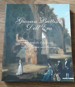 Giovan Battista Dell'era. Un Artista Lombardo Nella Roma Neoclassica. Catalogo …