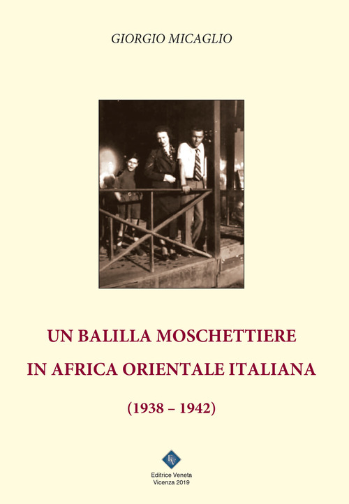 Un Balilla Moschettiere In Africa Orientale Italiana (1938-1942)