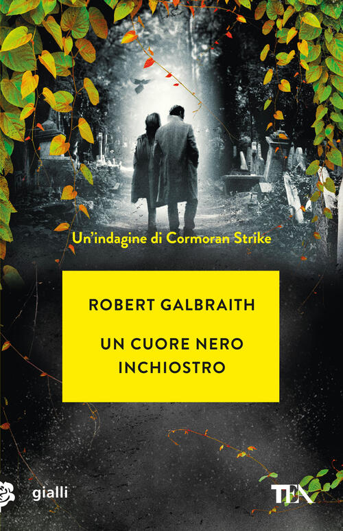 Un Cuore Nero Inchiostro. Un'indagine Di Cormoran Strike