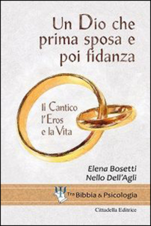 Un Dio Che Prima Sposa E Poi Fidanza. Il Cantico, …