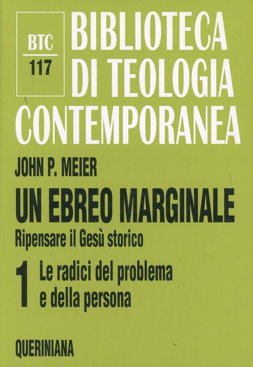 Un Ebreo Marginale. Ripensare Il Gesu Storico. Vol. 1: Le …