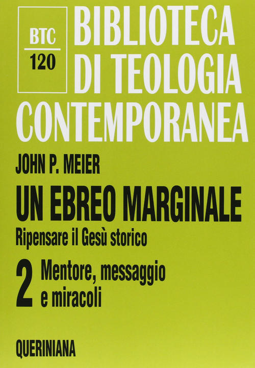 Un Ebreo Marginale. Ripensare Il Gesu Storico. Vol. 2: Mentore, …