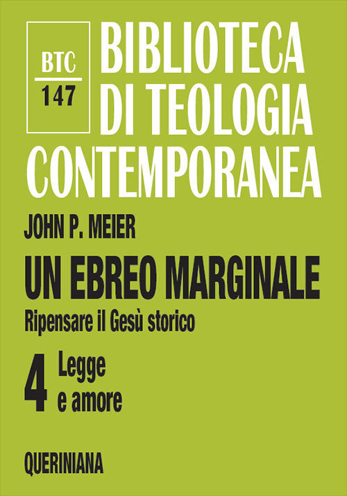 Un Ebreo Marginale. Ripensare Il Gesu Storico. Vol. 4: Legge …