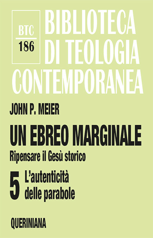 Un Ebreo Marginale. Ripensare Il Gesu Storico. Vol. 5: Autenticita …