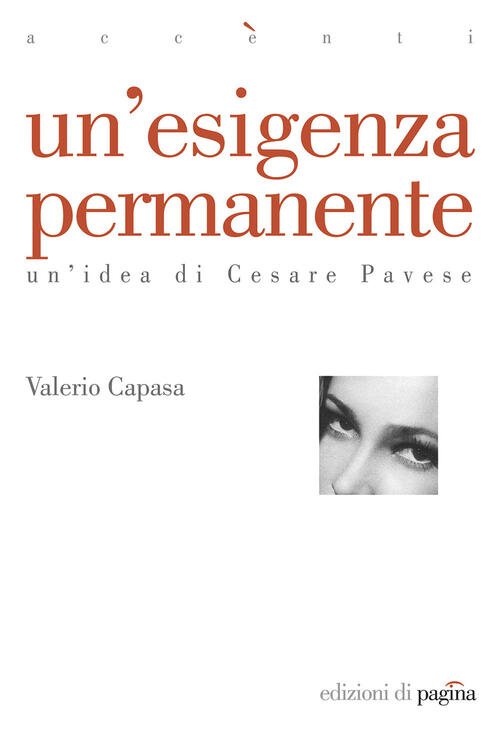 Un' Esigenza Permanente. Un'idea Di Cesare Pavese