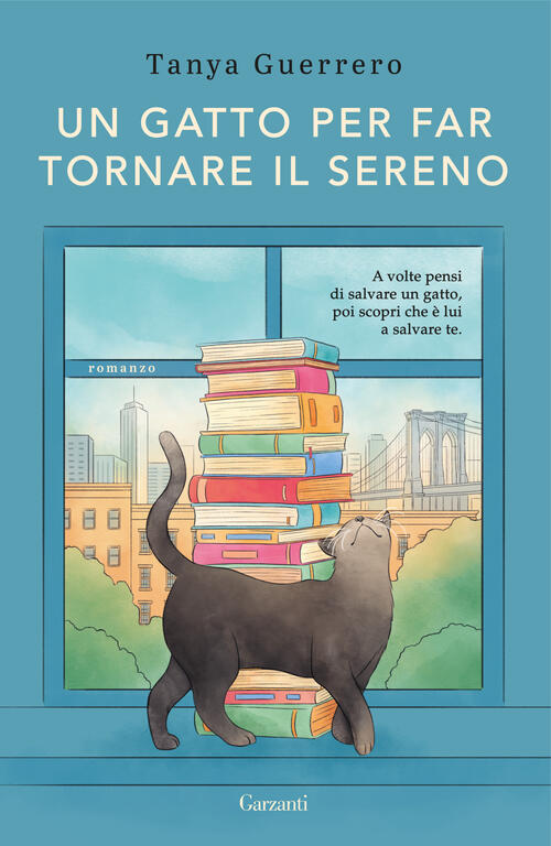 Un Gatto Per Far Tornare Il Sereno Tanya Guerrero Garzanti …