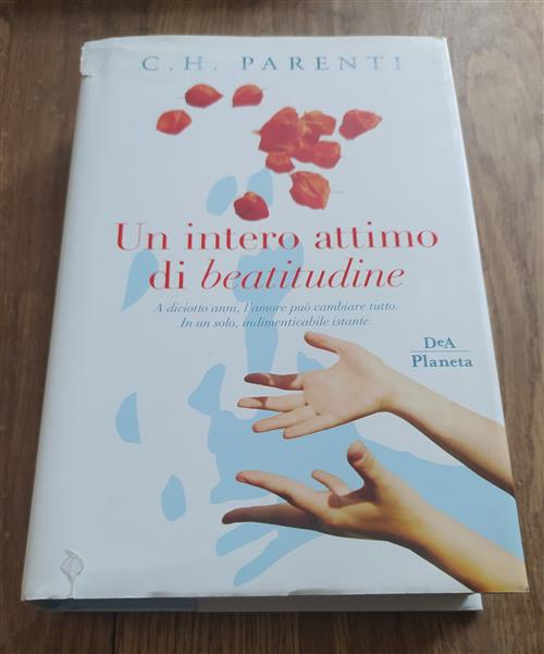 Un Intero Attimo Di Beatitudine. A Diciotto Anni, L'amore Puo …