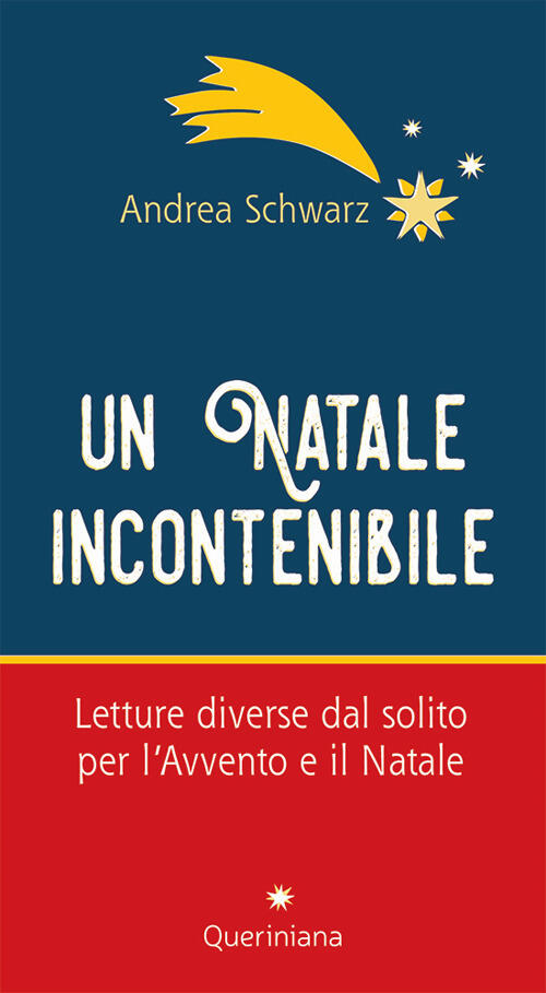 Un Natale Incontenibilie. Letture Diverse Dal Solito Per L’Avvento E …