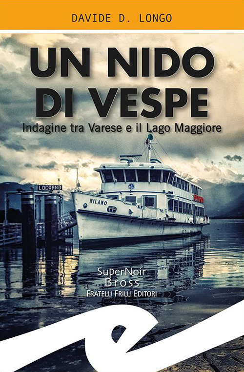 Un Nido Di Vespe. Indagine Tra Varese E Il Lago …