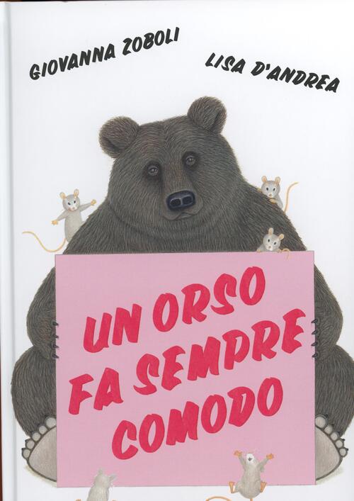 Un Orso Fa Sempre Comodo Giovanna Zoboli Topipittori 2025
