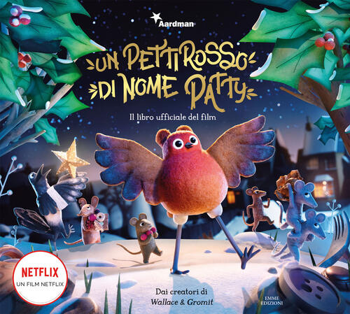 Un Pettirosso Di Nome Patty. Il Libro Ufficiale Del Film …