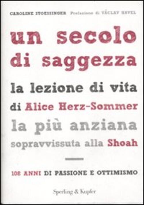 Un Secolo Di Saggezza. La Lezione Di Vita Di Alice …