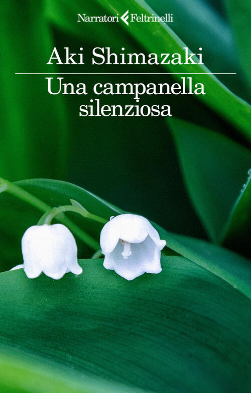 Una Campanella Silenziosa Aki Shimazaki Feltrinelli 2025