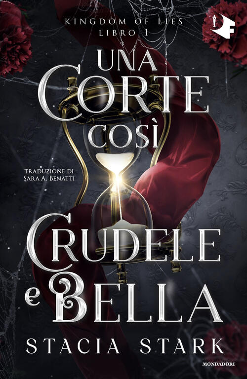 Una Corte Cosi Crudele E Bella. Kingdom Of Lies. Vol. …