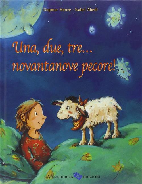 Una, Due, Tre. Novantanove Pecore! Isabel Abedi, Dagmar Henze La …