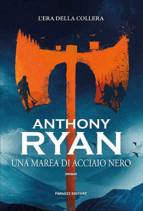 Una Marea Di Acciaio Nero Anthony Ryan Fanucci 2025