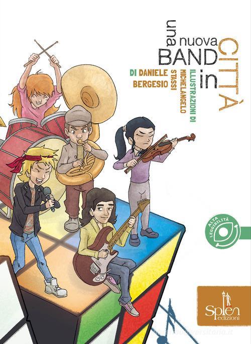 Una Nuova Band In Citta Daniele Bergesio, Michelangelo Stassi Splen …