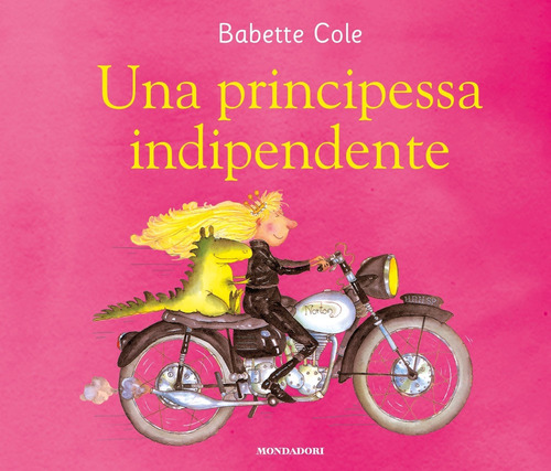 Una Principessa Indipendente Babette Cole Mondadori 2018