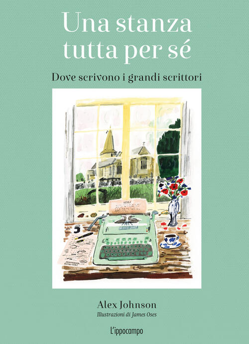 Una Stanza Tutta Per Se. Dove Scrivono I Grandi Scrittori. …