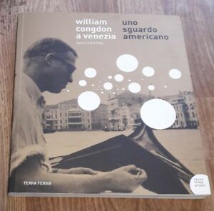 William Congdon A Venezia. Uno Sguardo Americano. Opere 1948-1960 G. …