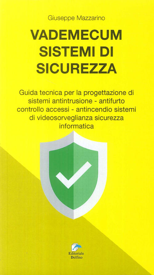 Vademecum Sistemi Di Sicurezza. Guida Tecnica Per La Progettazione Di …