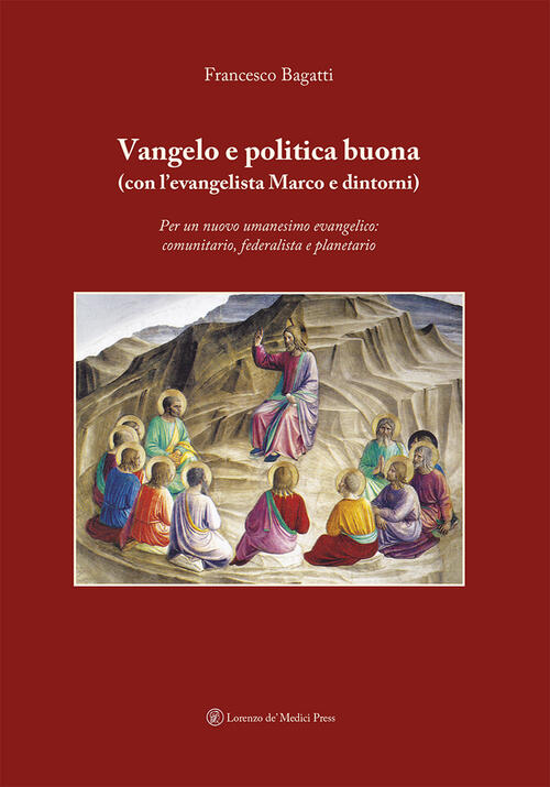 Vangelo E Politica Buona (Con L'evangelista Marco E Dintorni). Per …
