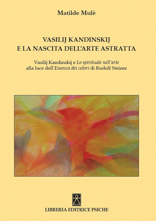 Vasilij Kandinskij E La Nascita Dell'arte Astratta. Vasilij Kandinskij E …