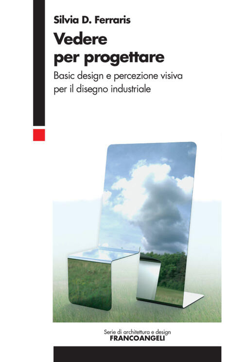 Vedere Per Progettare. Basic Design E Percezione Visiva Per Il …