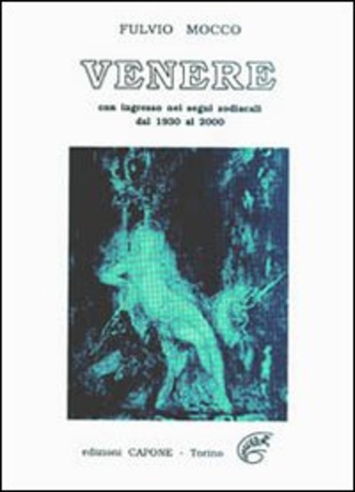 Venere. Con Effemeridi 1930/2000