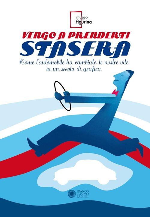 Vengo A Prenderti Stasera. Come L'automobile Ha Cambiato Le Nostre …