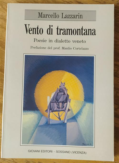 Vento Di Tramontana. Poesie In Dialetto Veneto Marcello Lazzarin Giovani …