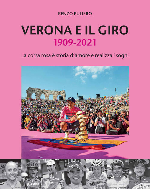 Verona E Il Giro 1909-2021. La Corsa Rosa E Storia …