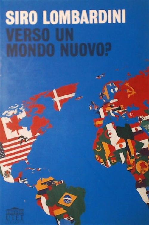 Verso Un Mondo Nuovo?