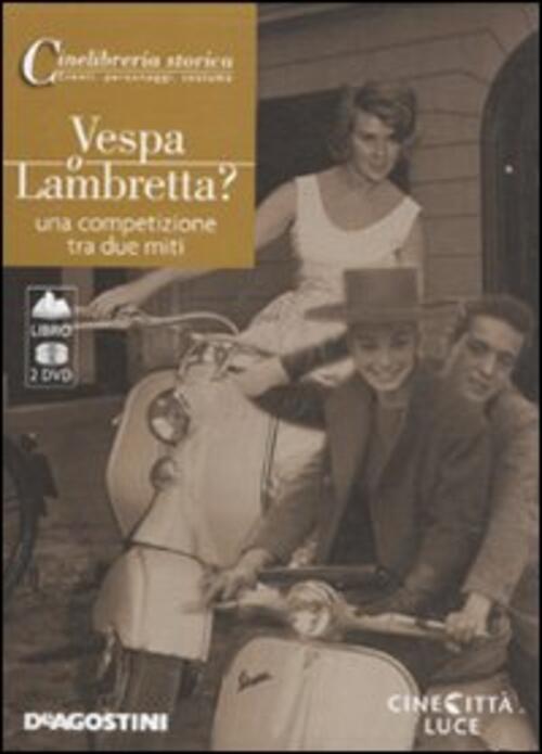 Vespa O Lambretta. Una Competizione Tra Due Miti