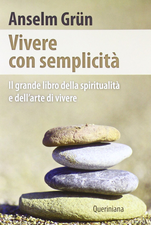 Vivere Con Semplicita. Il Grande Libro Della Spiritualita E Dell'arte …