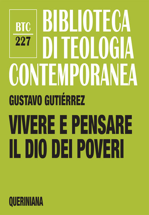 Vivere E Pensare Il Dio Dei Poveri Gustavo Gutierrez Queriniana …