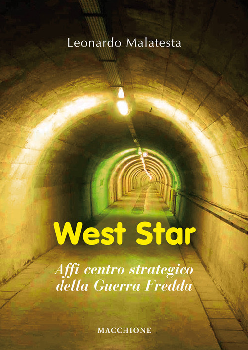 West Star. Affi Centro Strategico Della Guerra Fredda