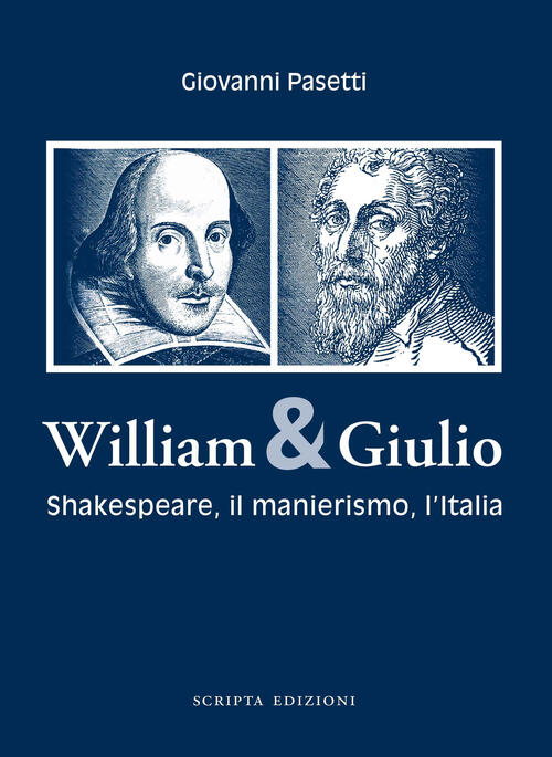 William & Giulio. Shakespeare, Il Manierismo, L'italia